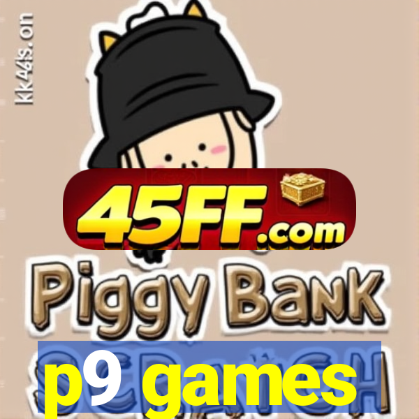p9 games